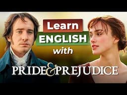 Learn English with PRIDE & PREJUDICE — Advanced Lesson