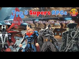 Top 5 Super Hero RPG's:  What is the "Worlds Finest" Supers RPG?