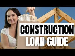 Construction Loan Requirements 2025 - HOW To Build Your OWN House!
