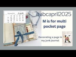 abcApril2025 M is for multi pocket page. Creating a multi pocket page in my junk journal.