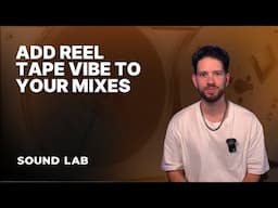 Add Analog Warmth to Your Mix | Sound Lab Ep. 5