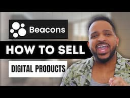How To Sell Digital Products On Beacons.ai (Quick & Easy)