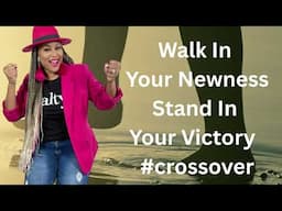 Stop Running. Walk In Your Newness and Stand In Your Victory!