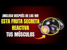 ADULTOS MAYORES: Come ESTA FRUTA en AYUNAS y Recupera tu FUERZA MUSCULAR Naturalmente