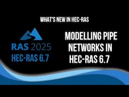 Modelling Pipe Networks in HEC-RAS 6.7