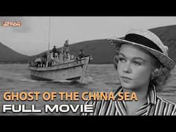 Ghost Of The China Sea  (ft. David Brian) | Full Movie | Piece Of The Action