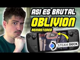 Así OBLIVION REMASTERED en STEAM DECK es BRUTAL - MOD mejora rendimiento