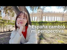 5 Lecciones de Vida que He Aprendido en España