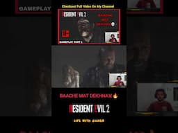 Baache Mat Dekhna ☠️ #residentevil2 #gaming #lifewithgamer