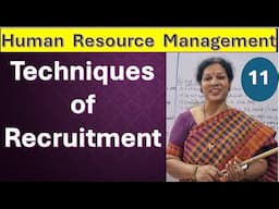 11. Techniques of Recruitment from Human Resource Management Subject