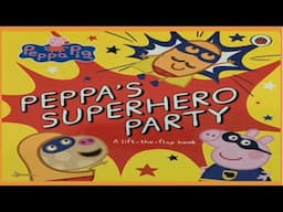 Peppa SuperHero Party Read Aloud Book For Children
