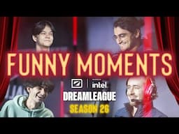 FUNNIEST MOMENTS of DreamLeague Season 26 | DOTA2