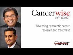 Advancing pancreatic cancer research and treatment