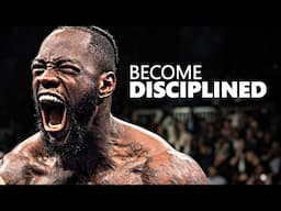 BECOME DISCIPLINED - Best Motivational Speeches Compilation