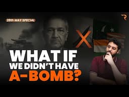 What If Pakistan Had No Nukes? | The Untold Story of AQ Khan & Youm-e-Takbeer