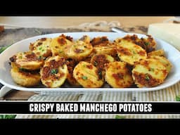 "Better than Fried" Crispy Baked Manchego Potatoes