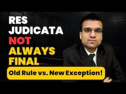 When Res Judicata not applicable | Supreme Court Revealed Exception | Landmark 2023 Ruling