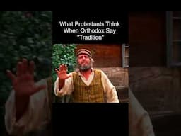 POV: Protestant Hears Tradition 😳☦️