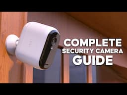 The Complete Home Security Camera Guide for Your Smart Home