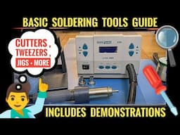 Basic Soldering Tools Guide / Soldering Basics
