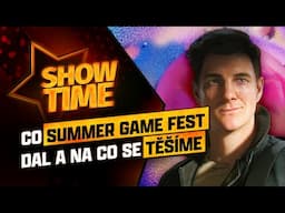 Summer Game Fest speciál - SHOWTIME 6s94