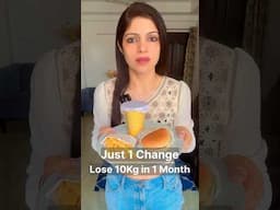 Just 1 Change to Lose 10 Kg in 1 Month #drshikhasingh #howtoloseweight