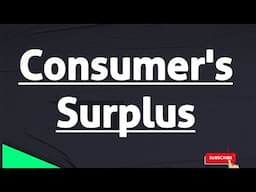 Consumer's Surplus | Meaning Of Consumer's Surplus | Understanding Consumer's Surplus | Economics