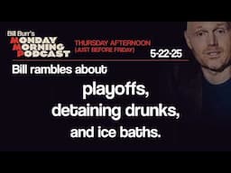 Playoffs, Detaining Drunks, Ice Baths | Bill Burr