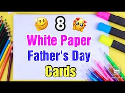 8 Easy DIY Father's Day Card Ideas  | White Paper Fathers Day Cards | Last Minute Father's Day Cards