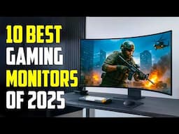 Top 10 Best Gaming Monitors of 2025