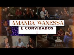 Amanda Wanessa e Convidados 1 #VozePiano ( Voz e Piano)