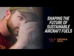 Virginia Tech undergraduates help shape the future of sustainable aircraft fuels