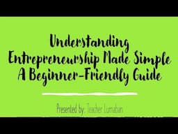 Understanding Entrepreneurship Made Simple: A Beginner-Friendly Guide