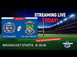 THS Tom Naudé vs THS John Vorster  Saturday 8th March 2025 starting at 09:00