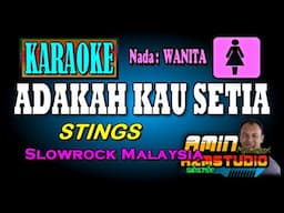 ADAKAH KAU SETIA Stings KARAOKE Nada WANITA