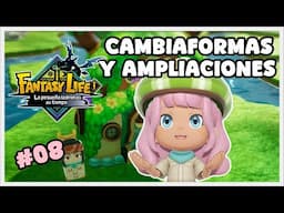 CAMBIAFORMAS, AMPLIO LA CASA Y LA BASE - FANTASY LIFE i: LA PEQUEÑA LADRONA DEL TIEMPO #08