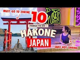 ⛩️ 10 things you MUST DO in HAKONE 🇯🇵 Japan Itinerary |  the Hotspring Town ♨️ Japan Travel Guide