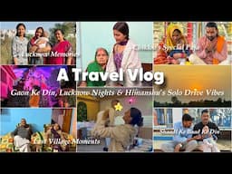 A Travel Vlog: Gaon Ke Din, Lucknow Nights & Himanshu’s Solo Drive Vibes | Mishti Pandey