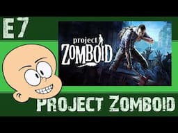 Project Zomboid - This is How I Died - Day 8 - Ep 7