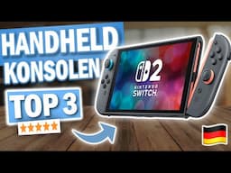 HANDHELDKONSOLEN kaufen: Top 3 Handheldkonsolen 2025 im Vergleich!