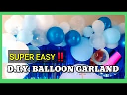 2 EASY WAYS TO MAKE BALLOON GARLAND | D.I.Y. PARTY IDEAS FOR BABY BOY CHRISTENING