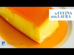 Come fare il CRÈME CARAMEL | La Cucina della Laura