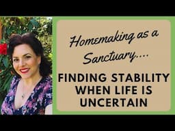 HOMEMAKING HABITS FOR A PEACEFUL HOME IN UNCERTAIN TIMES