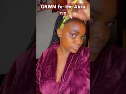 GRWM for the Absa run #viralvideo