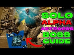 SOLO Alpha ASTRAEOS Boss Guide!!! How To Easily Beat THODES THE WIDOWMAKER in ASA!!!