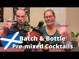 Trying Batch and Bottle Pre-mixed Cocktails