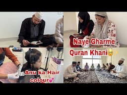 Naye Gharme Quran Khani🥹❤️Anu ka hair colour 💇‍♀️🎀#meenazfam #newhome #quran #haircolor #family#vlog