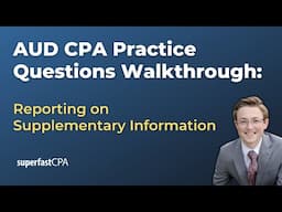 AUD CPA Practice Questions: Reporting on Supplementary Information