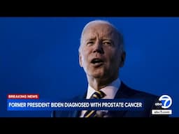 Former President Joe Biden diagnosed with 'aggressive' prostate cancer