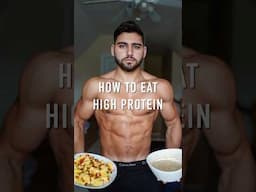 HOW TO EAT HIGH PROTEIN